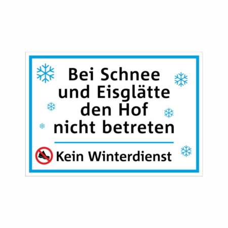 AUFKLEBER.Bei Schnee und Eisglätte den Hof nicht betreten.Kein Winterdienst.105x148.Digifolie