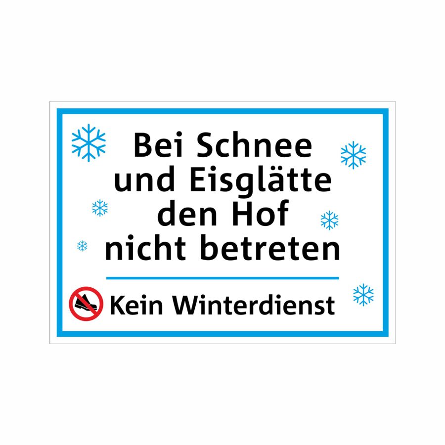 AUFKLEBER.Bei Schnee und Eisglätte den Hof nicht betreten.Kein Winterdienst.105x148.Digifolie